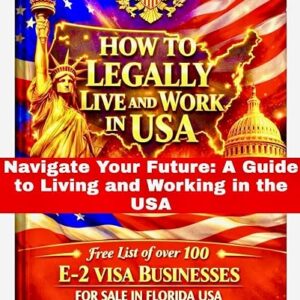 How to Legally Live and Work in USA