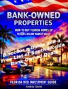 Bank- Owned Properties – How To Buy Florida Homes Up To 60% Below Market Value